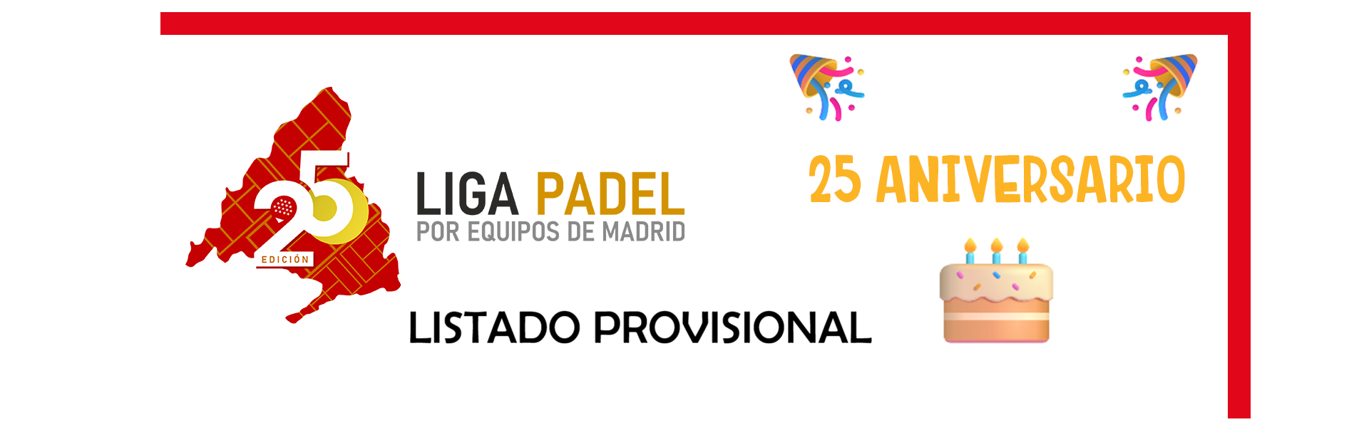 Listado Provisional Liga 25 Edición